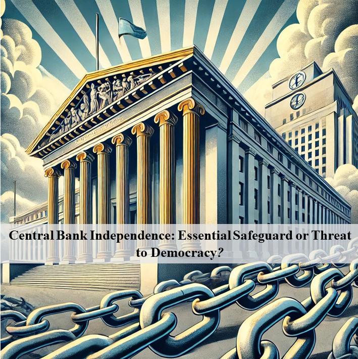 Central Bank Independence: Essential Safeguard or Threat to Democracy?